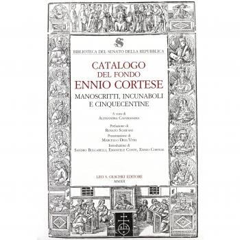 Biblioteca del Senato della Repubblica. Catalogo del fondo Ennio Cortese. Manoscritti, incunaboli e cinquecentine. Con DVD