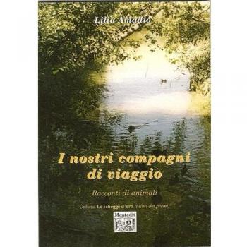 I nostri compagni di viaggio. Racconti di animali