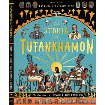 La storia di Tutankhamon. Ediz. a colori