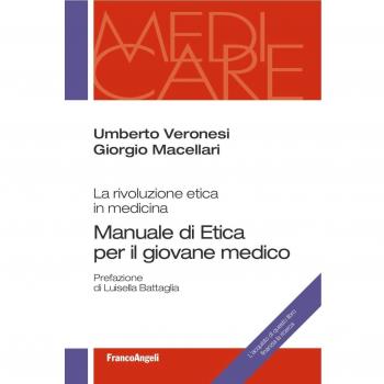 Manuale di etica per il giovane medico. La rivoluzione etica in medicina
