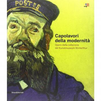 Capolavori della modernità. Opere del Kunstmuseum Winterthur. Catalogo della mostra (Rovereto, 19 settembre 2009-10 gennaio 2010)