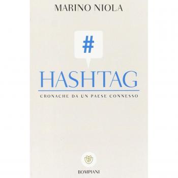 Hashtag. Cronache da un paese connesso