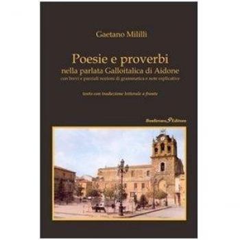 Poesie e proverbi nella parlata galloitalica di Aidone con brevi e parziali nozioni di grammatica e note esplicative