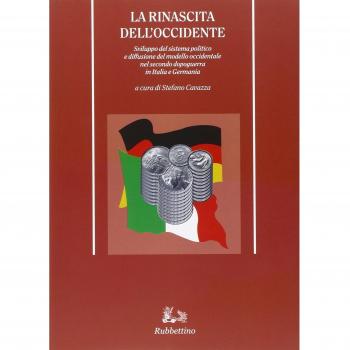 La rinascita dell'Occidente. Sviluppo del sistema politico e diffusione del modello occidentale nel secondo dopoguerra in Italia e Germania