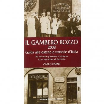 Il gambero rozzo 2008. Guida alle osterie e trattorie d'Italia. Più che una questione d'etichetta è una questione di forchetta