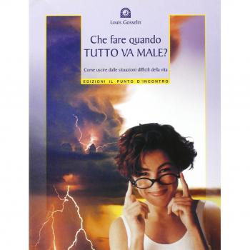 Che fare quando tutto va male? Come uscire dalle situazioni difficili della vita