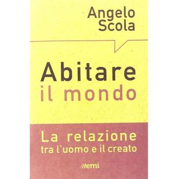 Abitare il mondo. La relazione tra l'uomo e il creato