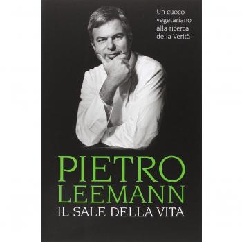 Il sale della vita. Un cuoco vegetariano alla ricerca della verità