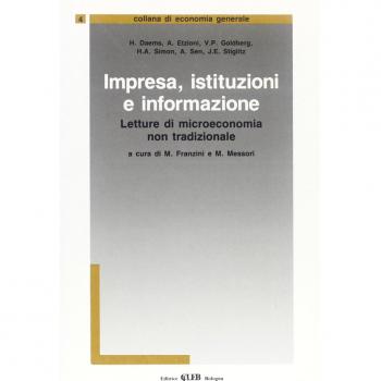 Impresa, istituzioni e informazione. Letture di microeconomia non tradizionali