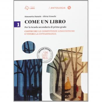 Come un libro. Costruire le competenze linguistiche e vivere la cittadinanza-Il quaderno delle competenze. Per la Scuola media. Con e-book. Con espansione online
