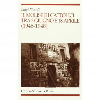 Il Molise e i cattolici tra il 2 giugno e il 18 aprile (1946-1948)