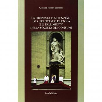 La proposta penitenziale di s. Francesco di Paola e il fallimento della società dei consumi