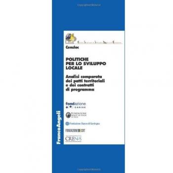 Politiche per lo sviluppo locale. Analisi comparata dei patti territoriali e dei contratti di programma