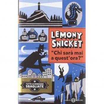 Chi sarà mai a quest'ora? Tutte le domande sbagliate (Vol. 1)