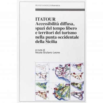 Itatour. Accessibilità diffusa, spazi del tempo libero e territori del turismo nella punta occidentale della Sicilia