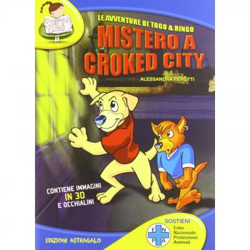 Le avventure di Togo & Ringo. Mistero a Croked City