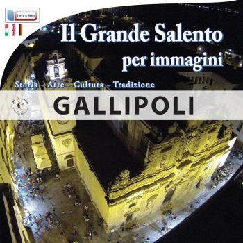 Il grande Salento per immagini. Ediz. multilingue