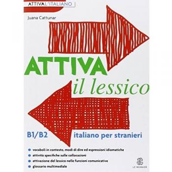 Attiva il lessico (B1/B2). Per esercitarsi con i vocaboli in contesto