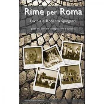 Rime per Roma. Guida alla città tra immagini, rime e curiosità