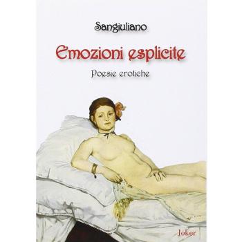 Emozioni esplicite. Poesie erotiche