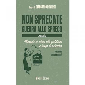 Non sprecate e guerra allo spreco
