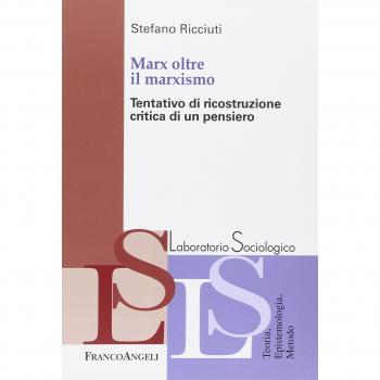 Marx oltre il marxismo. Tentativo di ricostruzione critica di un pensiero
