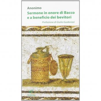 Sermone in onore di Bacco e a beneficio dei bevitori
