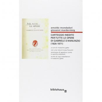 Carteggio inedito per tutte le opere di Gabriele d'Annunzio (1926-1971)