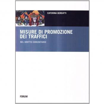 Le misure di promozione dei traffici nel diritto comunitario