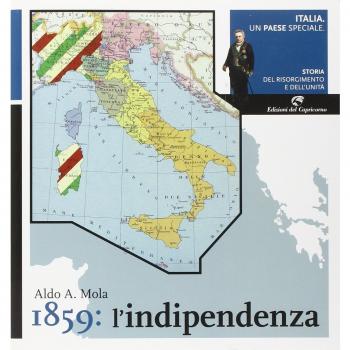 Italia, un paese speciale. Vol. 2: 1859: l'indipendenza.