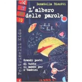 L'albero delle parole. Grandi poeti di tutto il mondo per i bambini