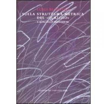 Sulla struttura metrica del «furioso» e altri studi ariosteschi