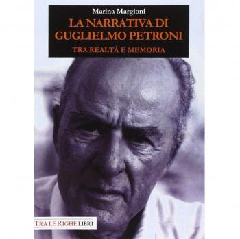 La narrativa di Guglielmo Petroni. Tra realtà e memoria