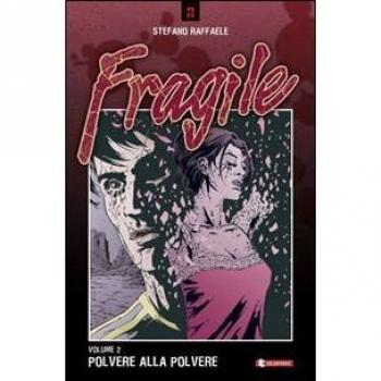 Polvere alla polvere. Fragile (Vol. 2)