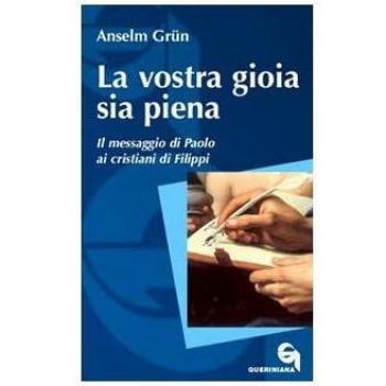 La vostra gioia sia piena. Il messaggio di Paolo ai cristiani di Filippi
