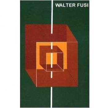 Walter Fusi. La natura ulteriore dell'opera (Prato). Ediz. italiana e inglese