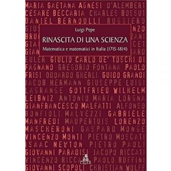 Rinascita di una scienza. Matematica e matematici in Italia (1715-1814)