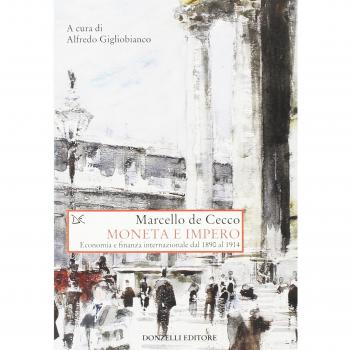 Moneta e impero. Economia e finanza internazionale dal 1890 al 1914
