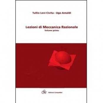 Lezioni di meccanica razionale e complementi alle lezioni di meccanica razionale