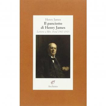 Il panciotto di Henry James. Lettere a Mrs. Ford 1907-1915