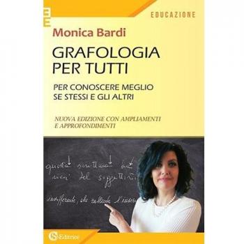 Grafologia per tutti. Per conoscere meglio se stessi e gli altri