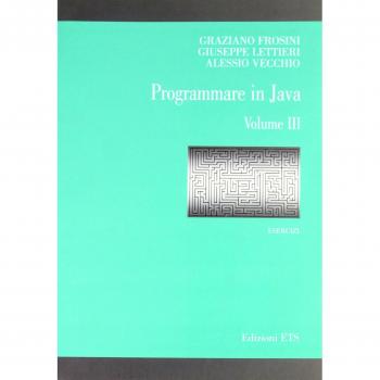 Programmare in Java. Esercizi (Vol. 3)
