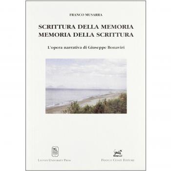 Scrittura della memoria. Memoria della scrittura. L'opera narrativa di Giuseppe Bonaviri