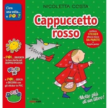 Cappuccetto Rosso. Con adesivi. Con poster. Ediz. illustrata