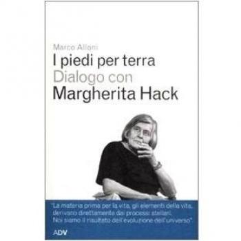I piedi per terra. Dialogo con Margherita Hack