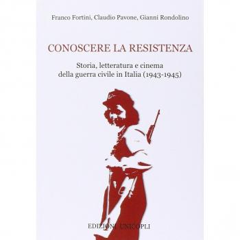 Conoscere la resistenza. Storia, letteratura e cinema della guerra civile in Italia (1943-1945)