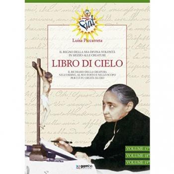 Libro di cielo vol. 17-19. Il regno della Mia Divina Volontà in mezzo alle creature (Vol. 6)