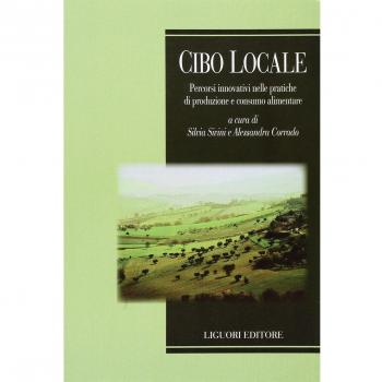 Cibo locale. Percorsi innovativi sulle pratiche di produzione e consumo alimentare