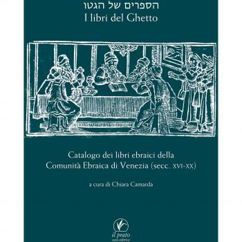 I libri del ghetto. Catalogo dei libri ebraici della Comunità Ebraica di Venezia (secc. XVII-XX)