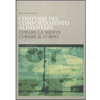 I disturbi del comportamento alimentare. Curare la mente curare il corpo